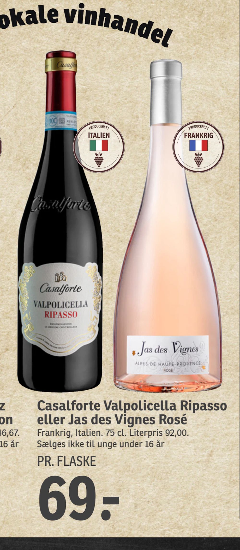 Tilbud på Casalforte Valpolicella Ripasso eller Jas des Vignes Rosé fra SPAR til 69 kr.