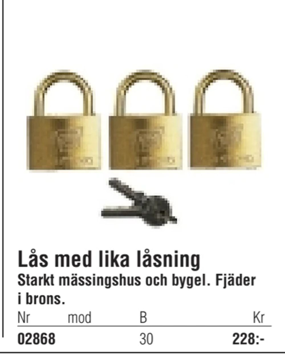 Erbjudanden på Lås med lika låsning från Erlandsons Brygga för 228 kr