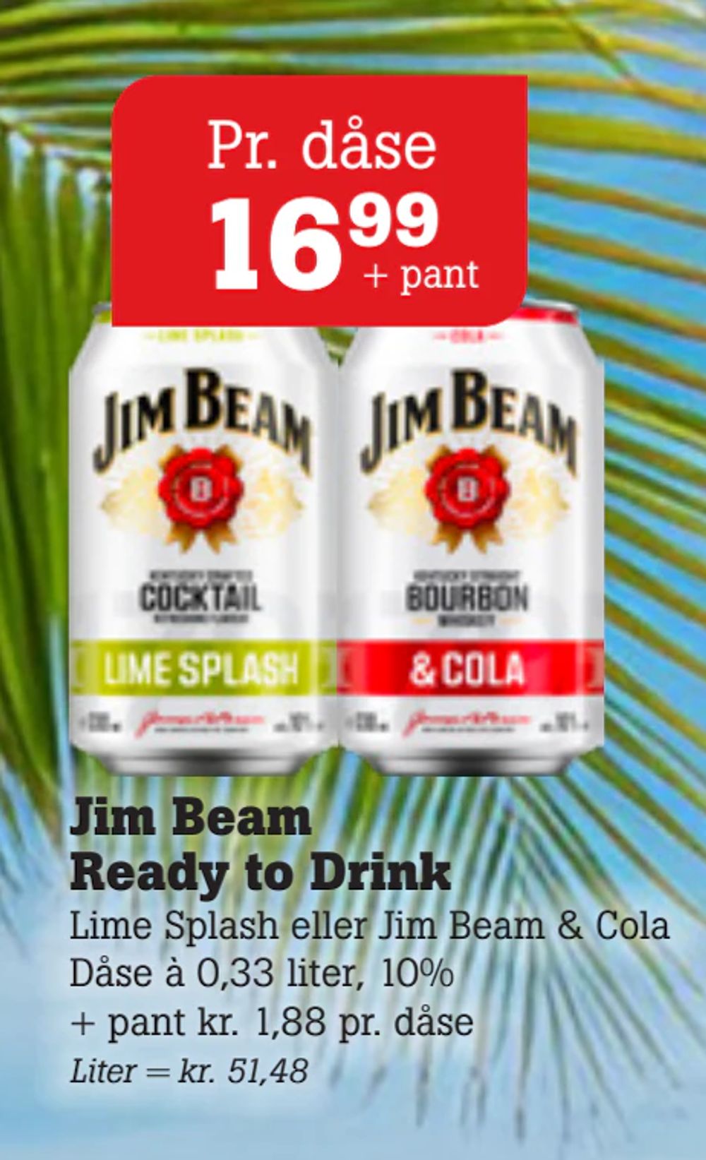 Tilbud på Jim Beam Ready to Drink fra Poetzsch Padborg til 16,99 kr.