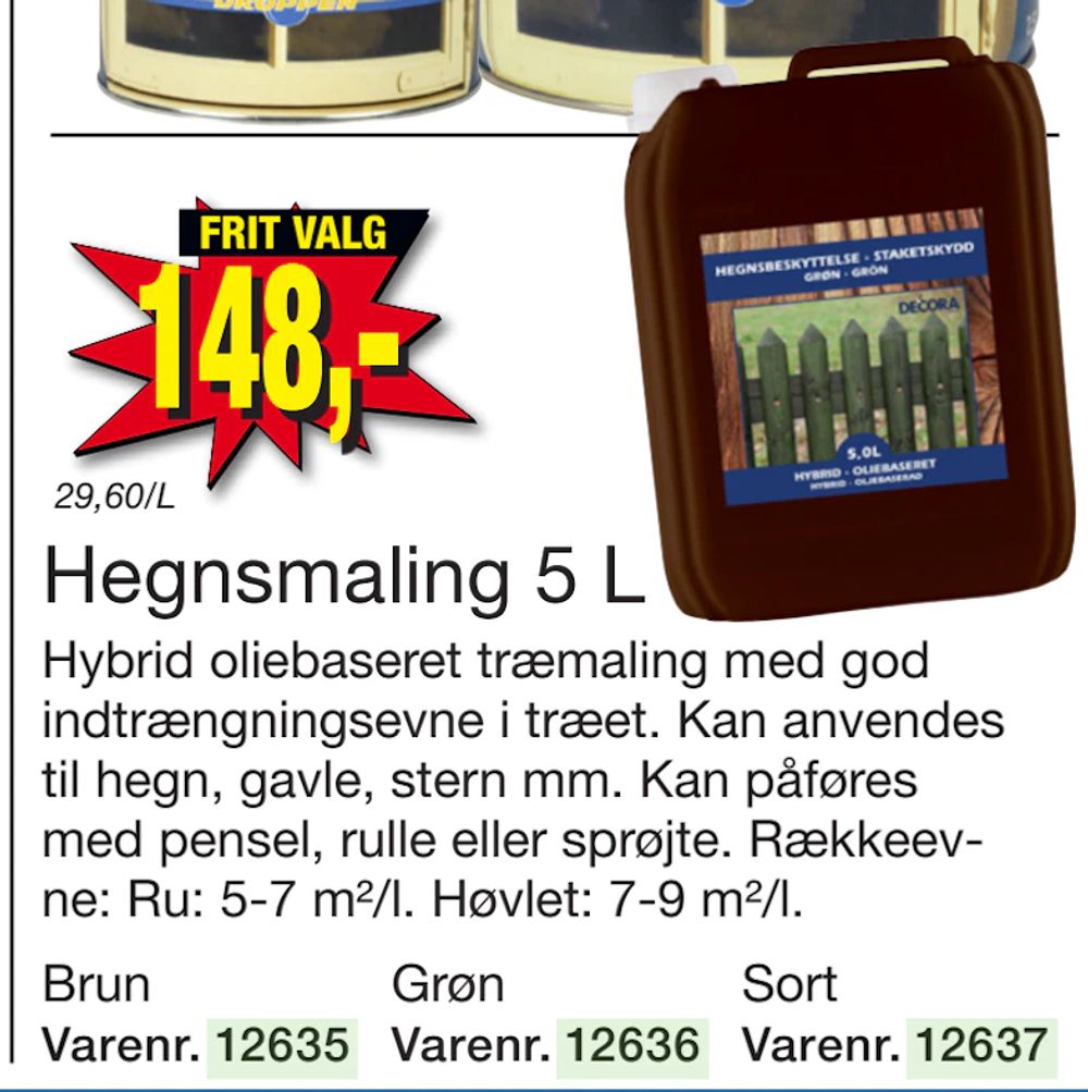 Tilbud på Hegnsmaling 5 L fra Harald Nyborg til 148 kr.