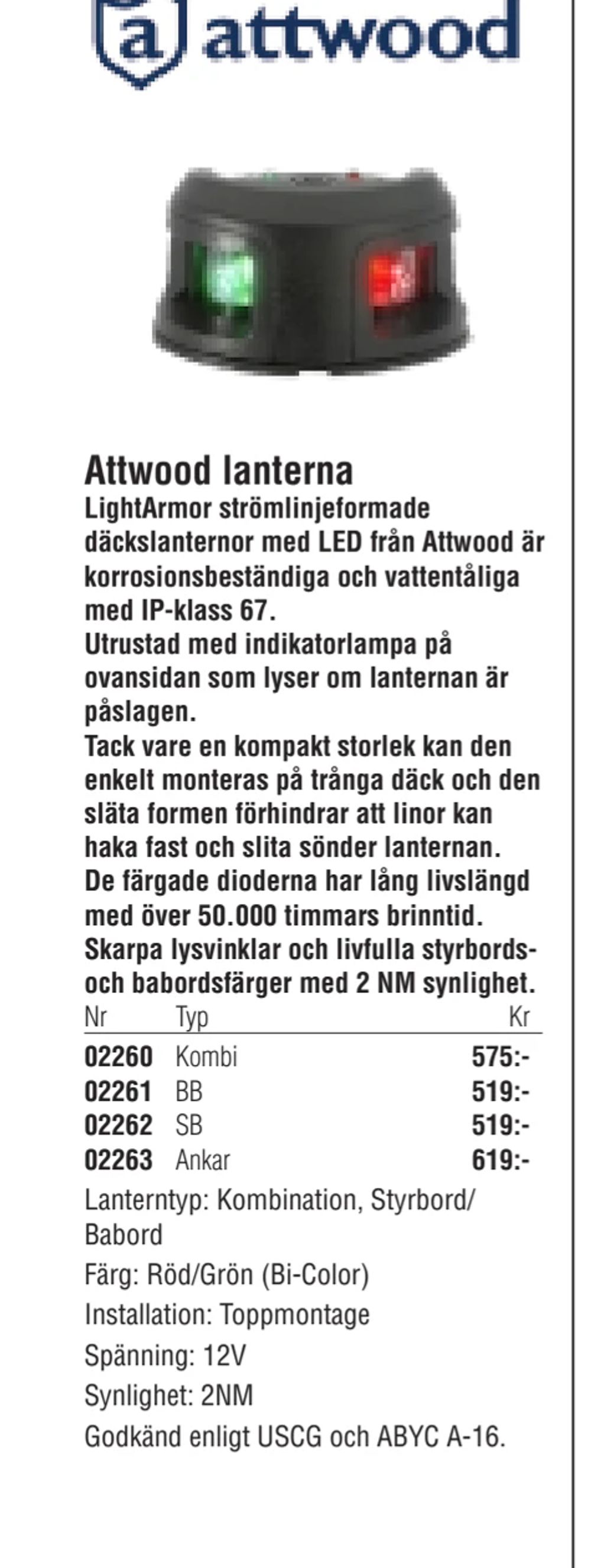 Erbjudanden på Attwood lanterna från Erlandsons Brygga för 575 kr