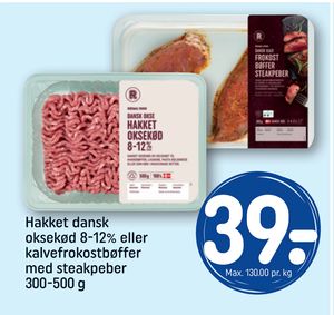Hakket dansk oksekød 8-12% eller kalvefrokostbøffer med steakpeber 300-500 g