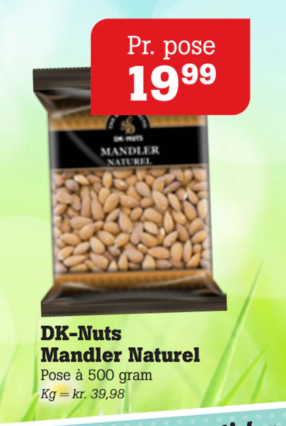 Tilbud på DK-Nuts Mandler Naturel fra Poetzsch Padborg til 19,99 kr.