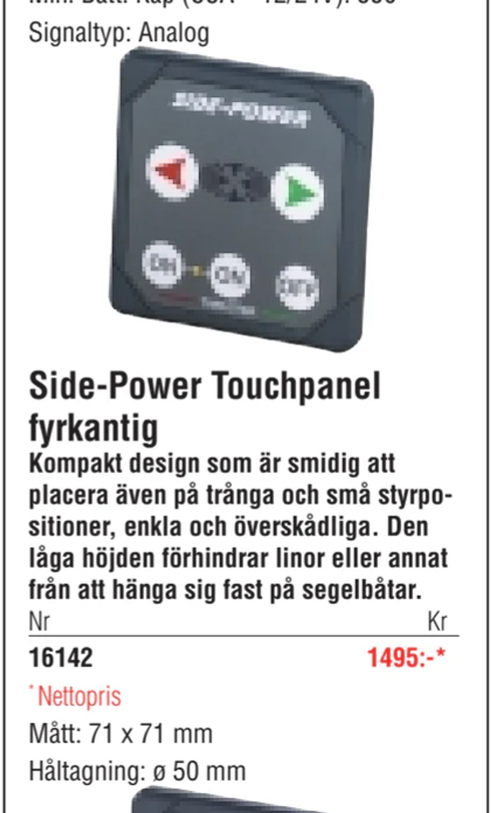Erbjudanden på Side-Power Touchpanel fyrkantig från Erlandsons Brygga för 1 495 kr