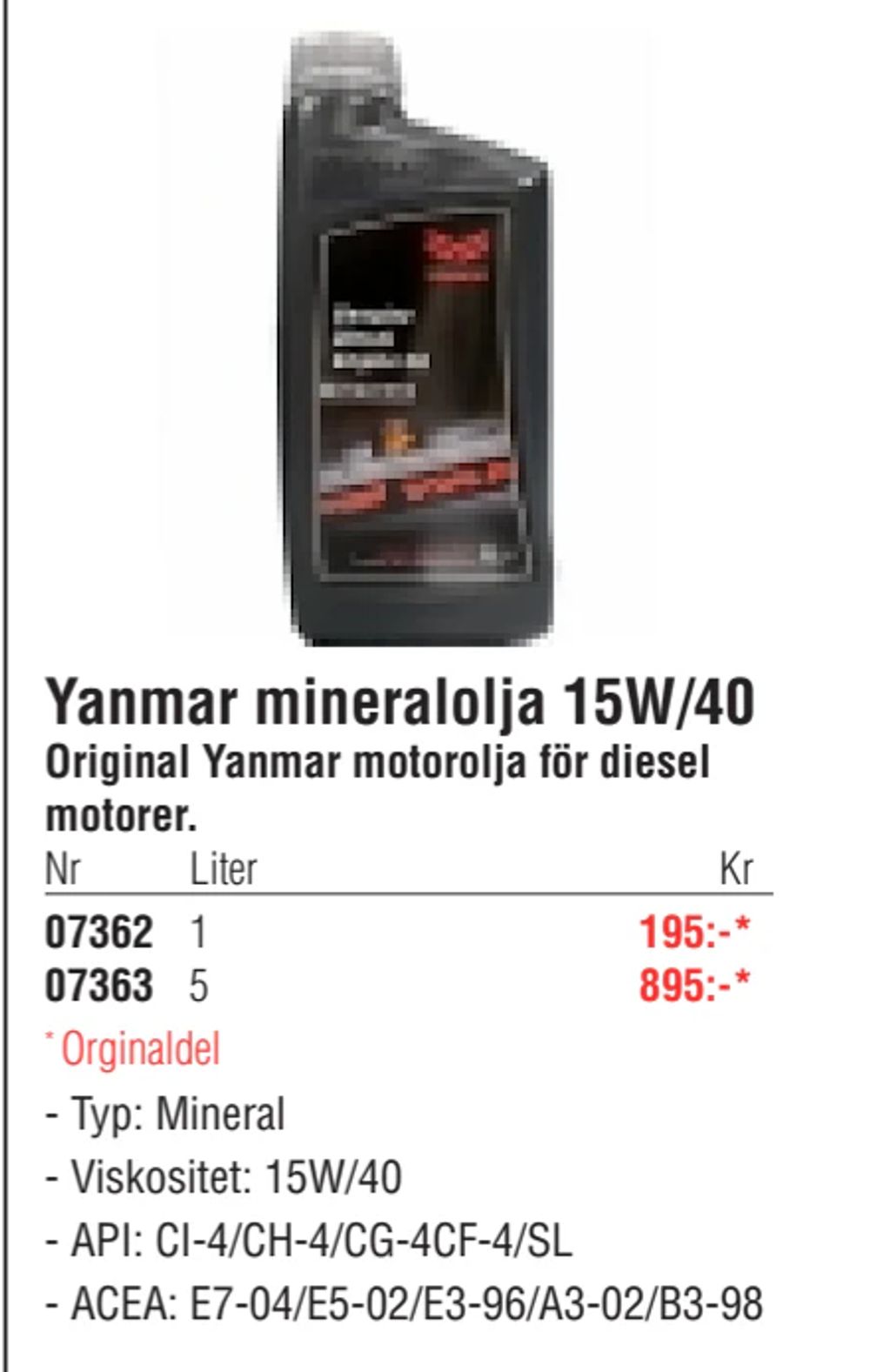 Erbjudanden på Yanmar mineralolja 15W/40 från Erlandsons Brygga för 195 kr