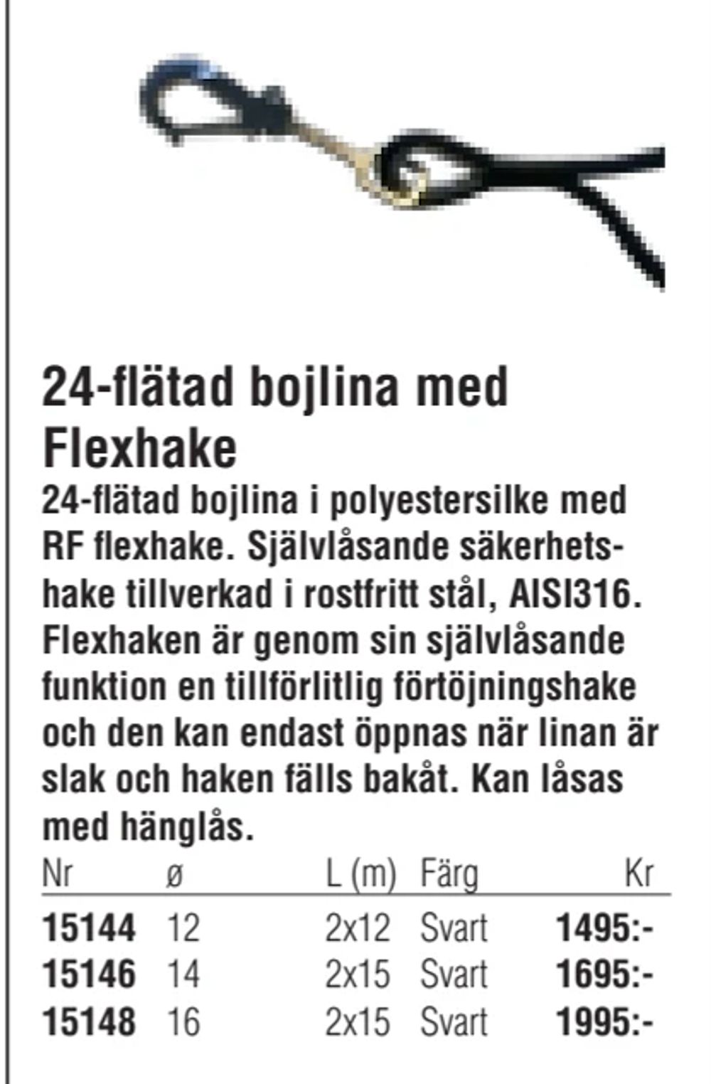 Erbjudanden på 24-flätad bojlina med Flexhake från Erlandsons Brygga för 1 495 kr