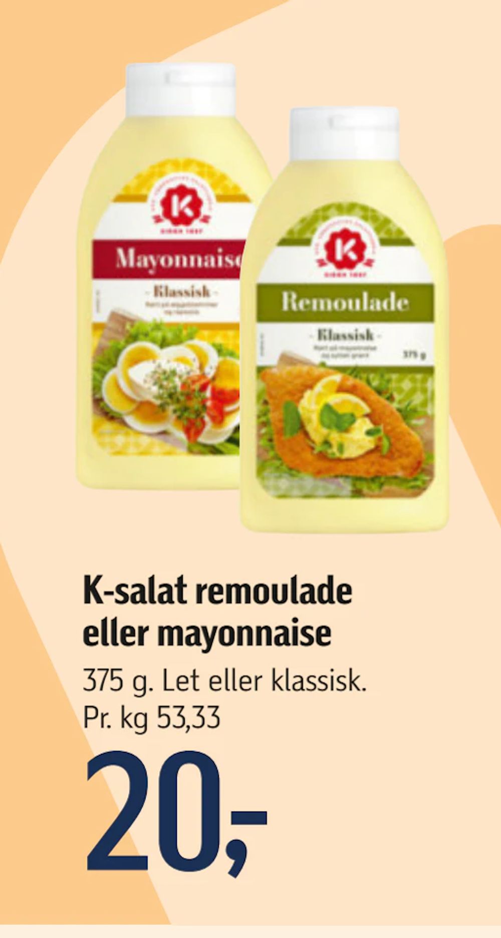 Tilbud på K-salat remoulade eller mayonnaise fra føtex til 20 kr.
