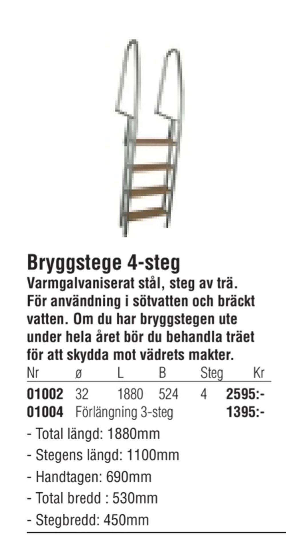 Erbjudanden på Bryggstege 4-steg från Erlandsons Brygga för 1 395 kr