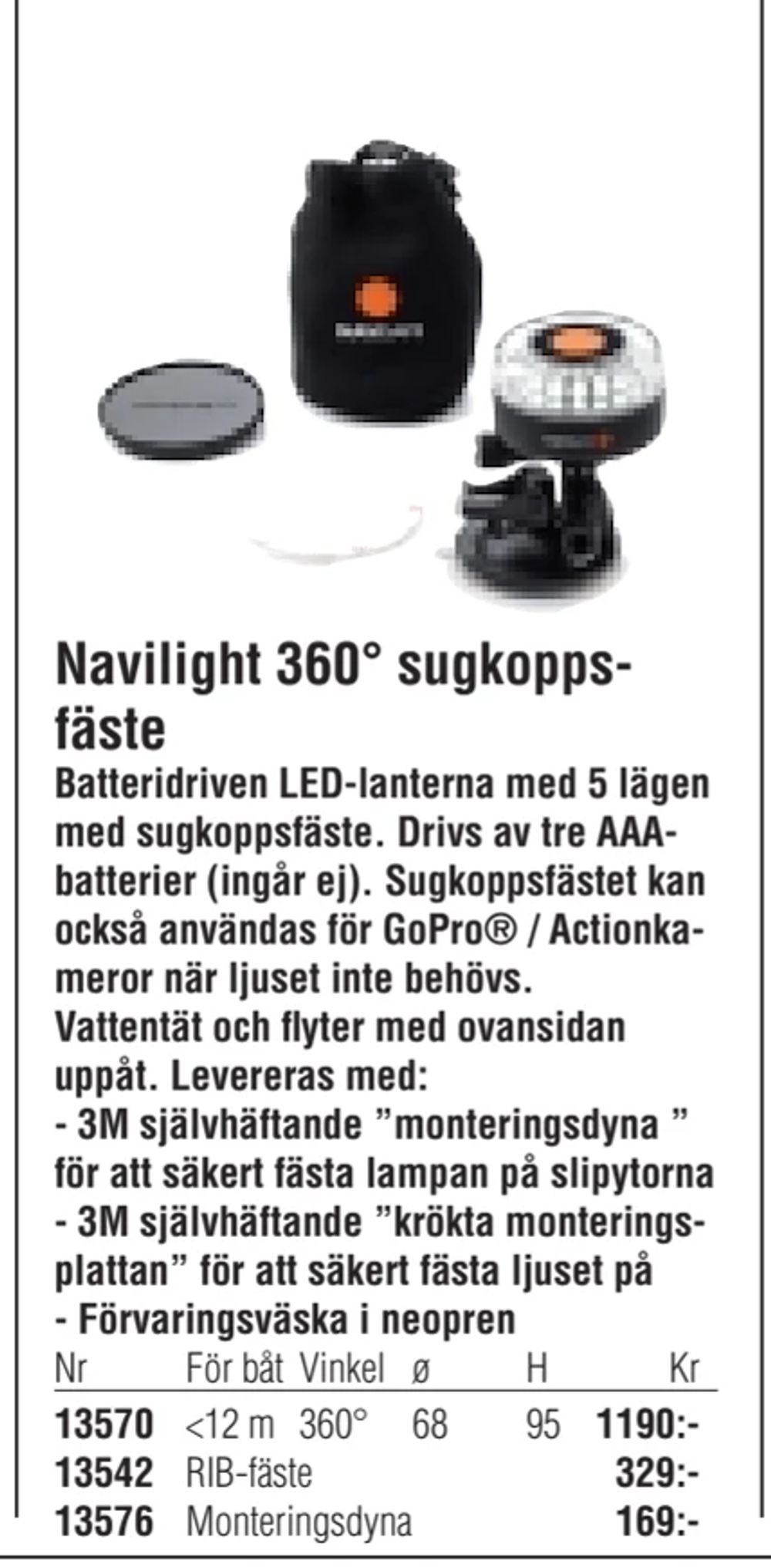 Erbjudanden på Navilight 360° sugkoppsfäste från Erlandsons Brygga för 169 kr