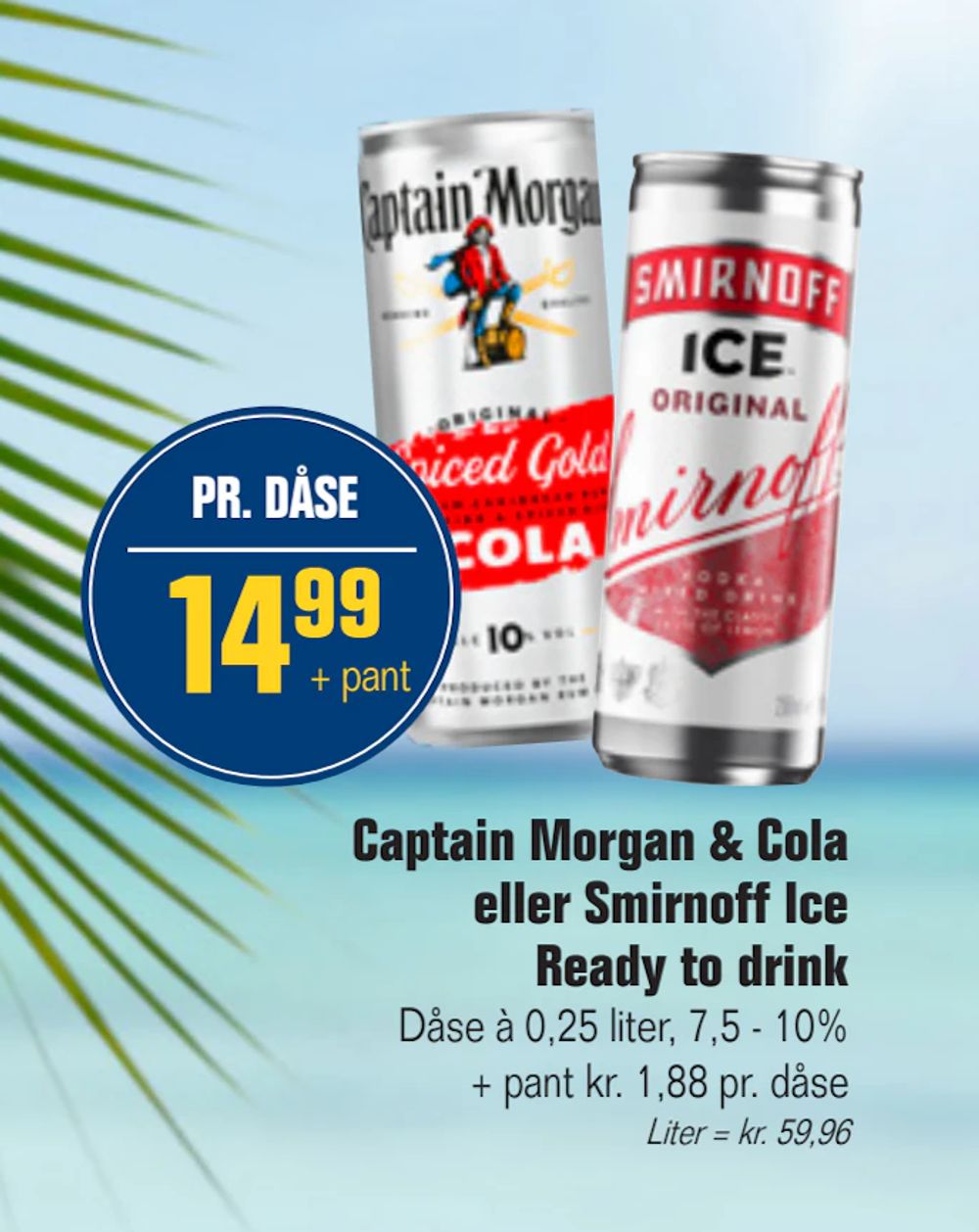 Tilbud på Captain Morgan & Cola eller Smirnoff Ice Ready to drink fra Otto Duborg til 14,99 kr.