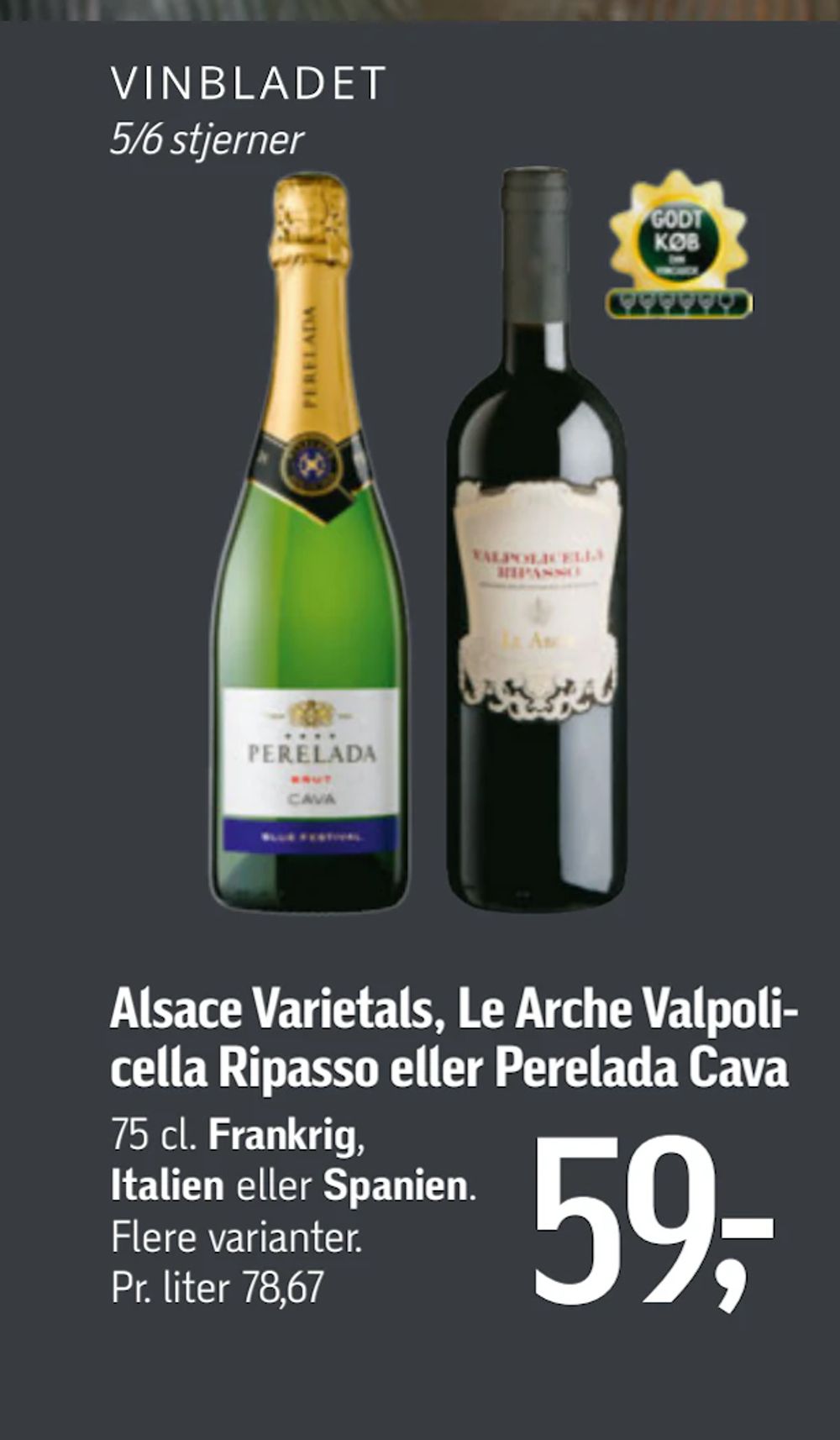 Tilbud på Alsace Varietals, Le Arche Valpolicella Ripasso eller Perelada Cava fra føtex til 59 kr.