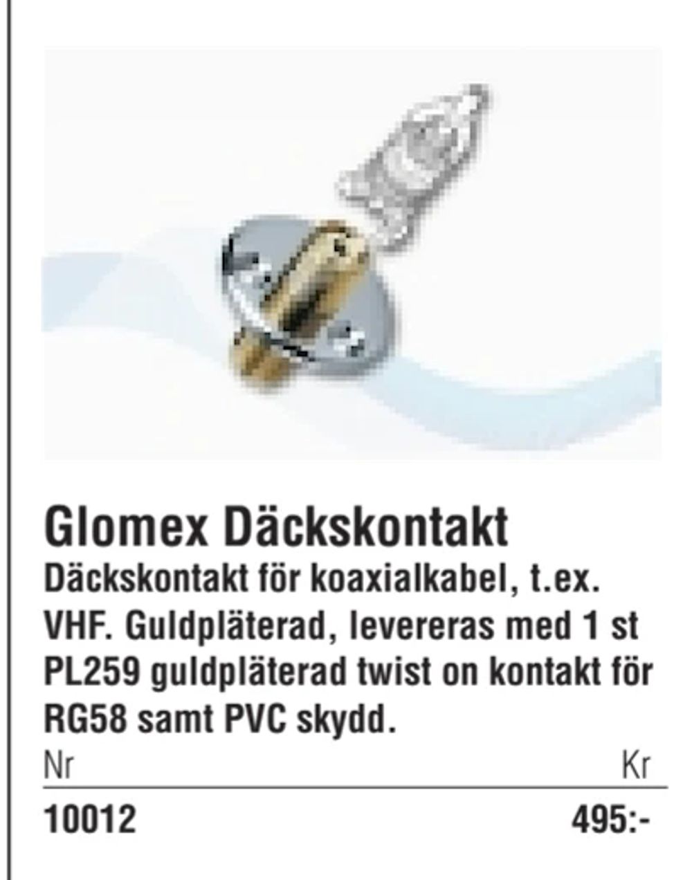 Erbjudanden på Glomex Däckskontakt från Erlandsons Brygga för 495 kr