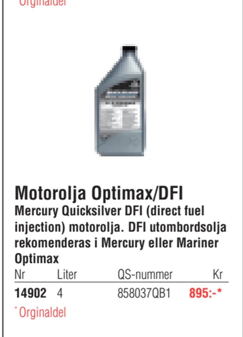 Erbjudanden på Motorolja Optimax/DFI från Erlandsons Brygga för 895 kr