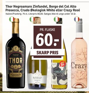 Thor Negroamaro Zinfandel, Borgo del Col Alto Prosecco, Crudo Økologisk White eller Crazy Rosé