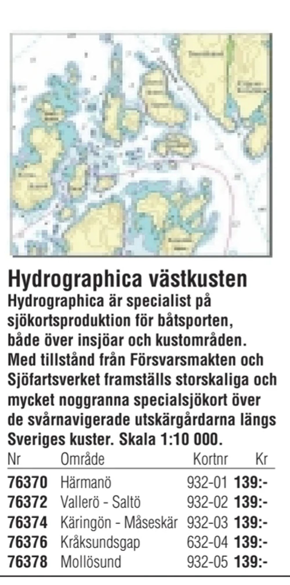 Erbjudanden på Hydrographica västkusten från Erlandsons Brygga för 139 kr