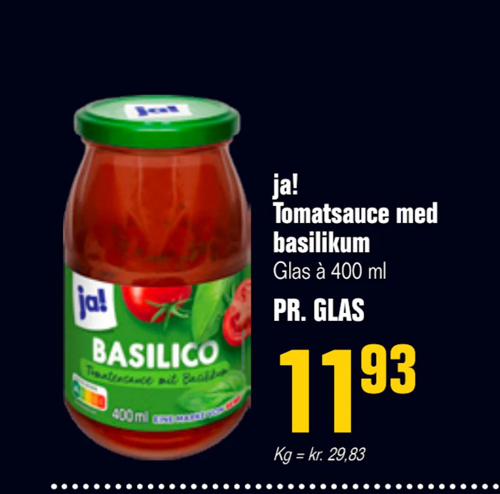 Tilbud på ja! Tomatsauce med basilikum fra Poetzsch Padborg til 11,93 kr.