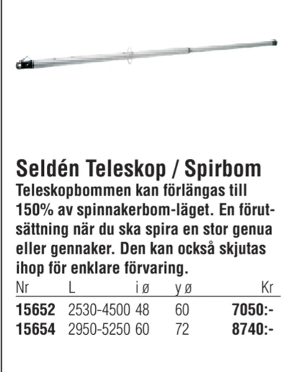 Erbjudanden på Seldén Teleskop / Spirbom från Erlandsons Brygga för 7 050 kr