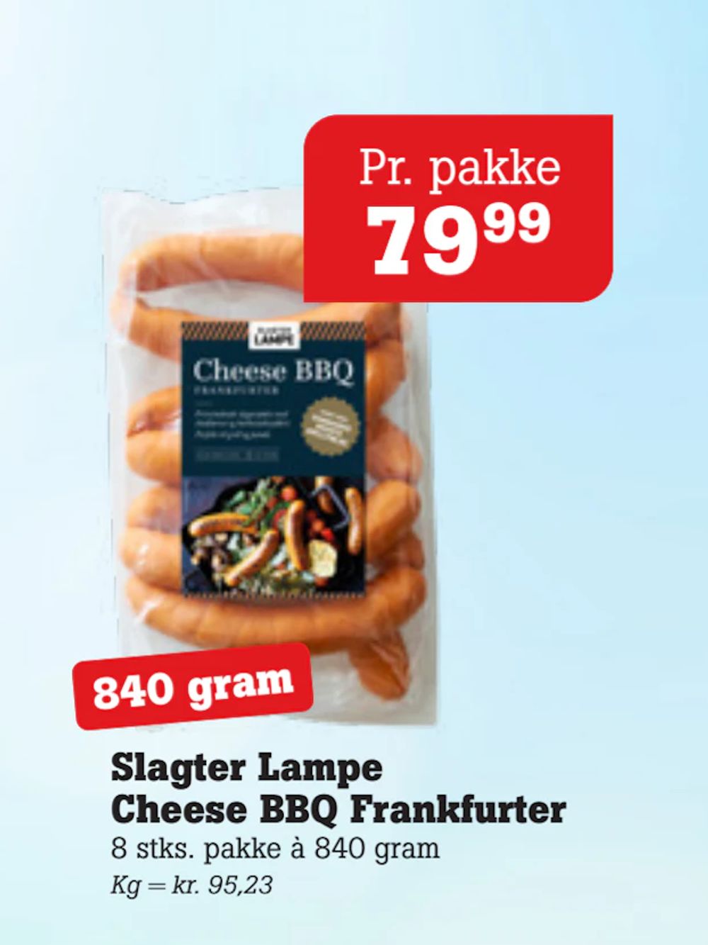 Tilbud på Slagter Lampe Cheese BBQ Frankfurter fra Poetzsch Padborg til 79,99 kr.