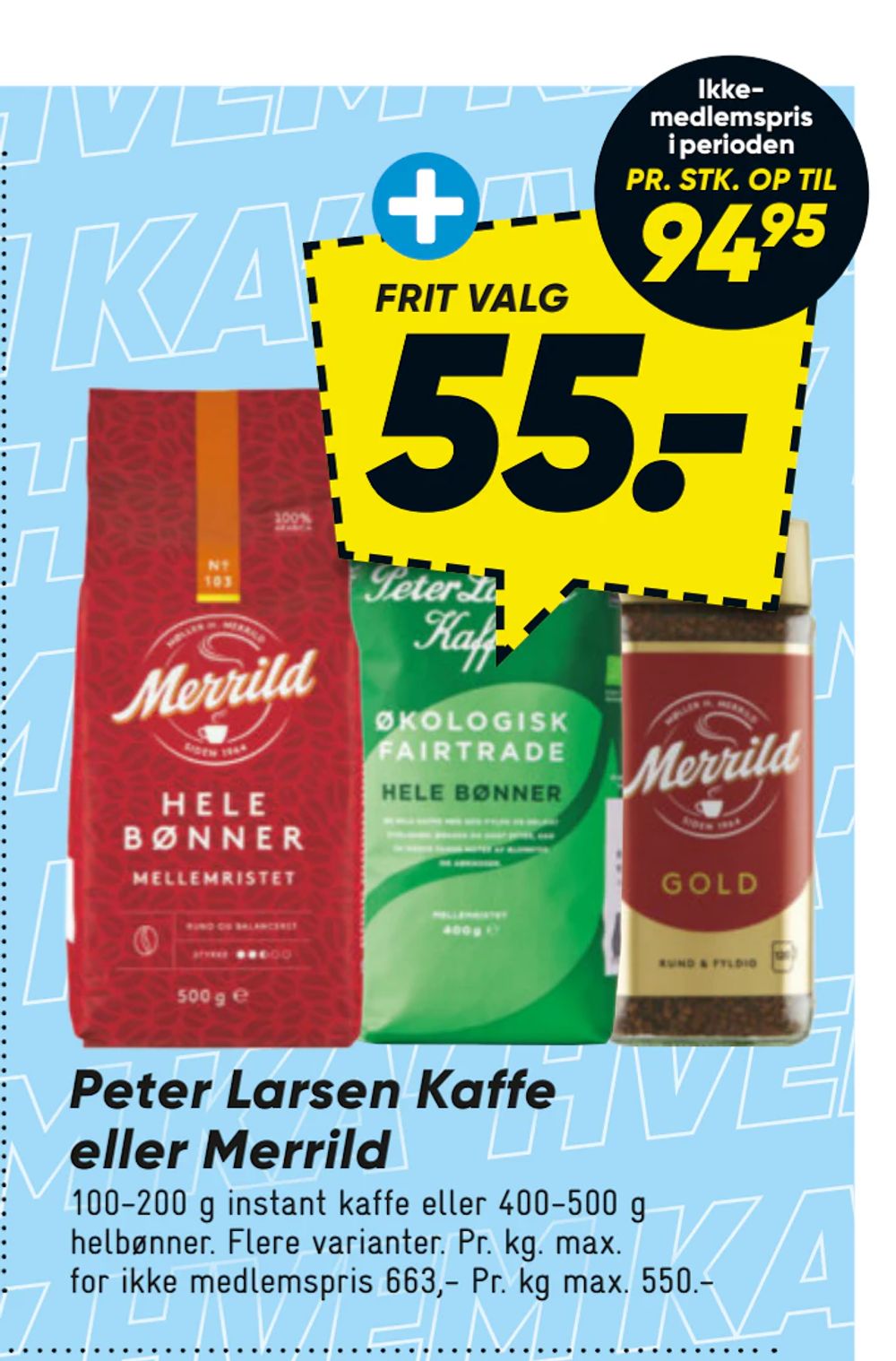 Tilbud på Peter Larsen Kaffe eller Merrild fra Bilka til 55 kr.