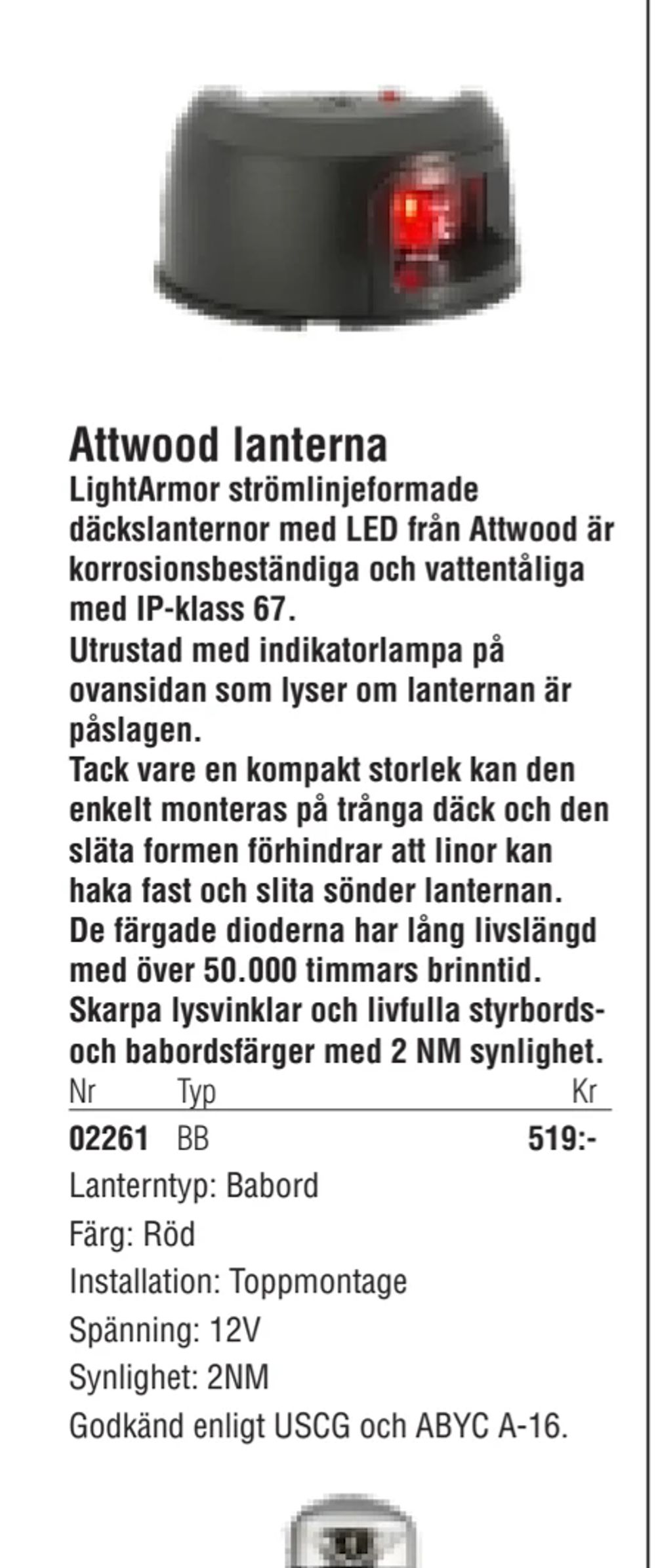 Erbjudanden på Attwood lanterna från Erlandsons Brygga för 519 kr