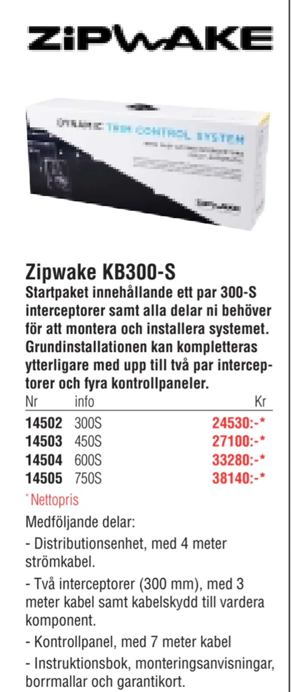 Erbjudanden på Zipwake KB300-S från Erlandsons Brygga för 24 530 kr