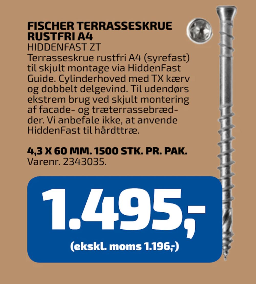 Tilbud på FISCHER TERRASSESKRUE RUSTFRI A4 fra Davidsen til 1.495 kr.