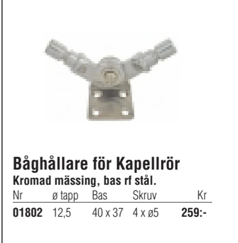 Erbjudanden på Båghållare för Kapellrör från Erlandsons Brygga för 259 kr