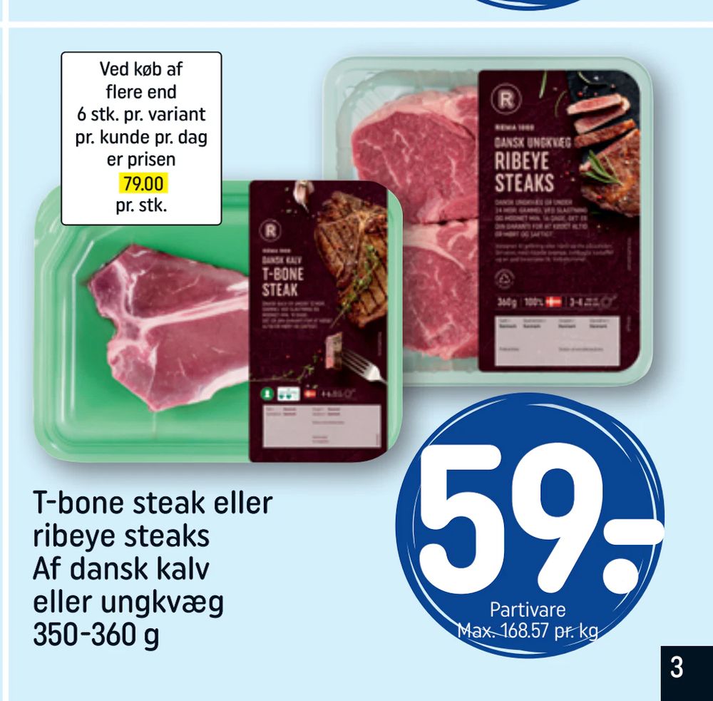 Tilbud på T-bone steak eller ribeye steaks Af dansk kalv eller ungkvæg 350-360 g fra REMA 1000 til 59 kr.