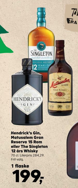 Hendrick's Gin, Matusalem Gran Reserva 15 Rom eller The Singleton 12 års Whisky