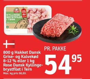 800 g Hakket Dansk Grise- og Kalvekød 8-12 % eller 1 kg Rose Dansk Kyllingebrystfilet i Tern
