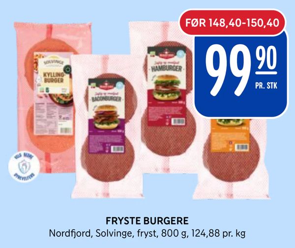 FRYSTE BURGERE FØR 148,40-150,40
PR. STK
Nordfjord, Solvinge, fryst, 800 g, 124,88 pr. kg