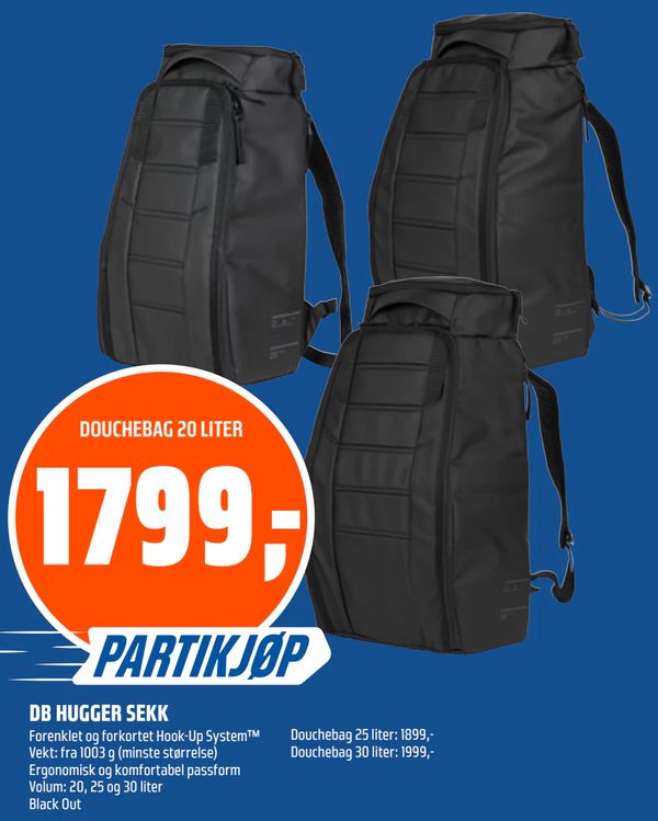 DB HUGGER SEKK DOUCHEBAG 20 LITER
PARTIKJØP
Forenklet og forkortet Hook-Up System™
Vekt: fra 1003 g (minste størrelse)
Ergonomisk og komfortabel passform
Volum: 20, 25 og 30 liter
Black Out
Douchebag 25 liter: 1899,-
Douchebag 30 liter: 1999,-