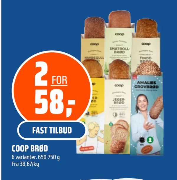COOP BRØD FAST TILBUD
6 varianter. 650-750 g Fra 38,67/kg