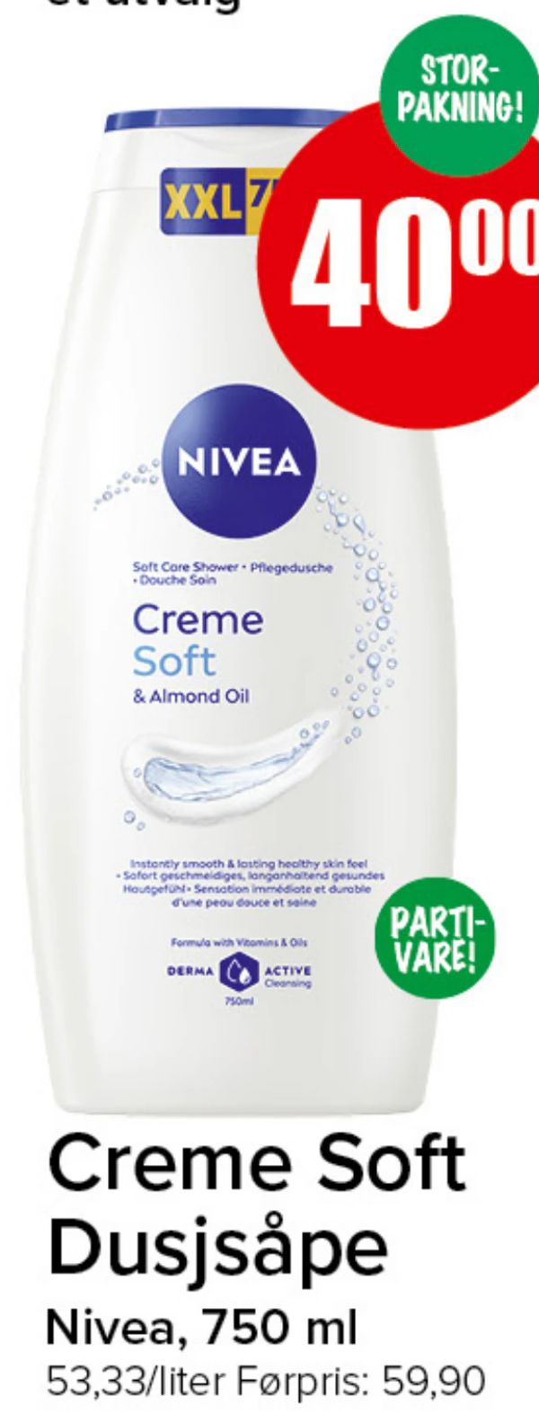 Creme Soft Dusjsåpe Nivea, 750 ml
53,33/liter Førpris: 59,90
STOR-PAKNING!
PARTI-VARE!