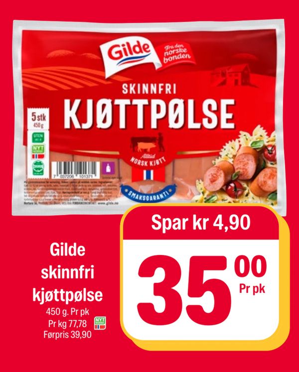 Gilde skinnfri kjøttpølse 450 g. Pr pk Pr kg 77,78 Førpris 39,90 Spar kr 4,90 Pr pk