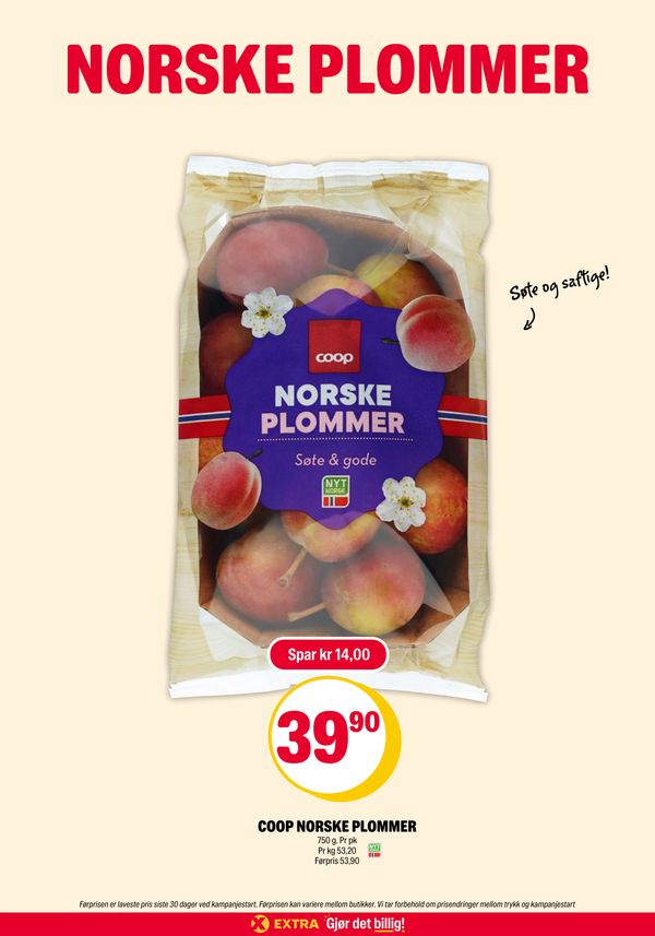 COOP NORSKE PLOMMER NORSKE PLOMMER
Søte og saftige!
Spar kr 14,00
750 g. Pr pk
Pr kg 53,20
Førpris 53,90