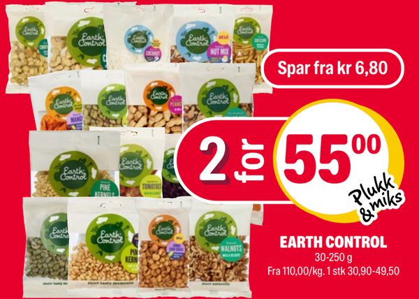 EARTH CONTROL 30-250 g Fra 110,00/kg. 1 stk 30,90-49,50 Spar fra kr 6,80 2 for 55,00 Plukk & miks