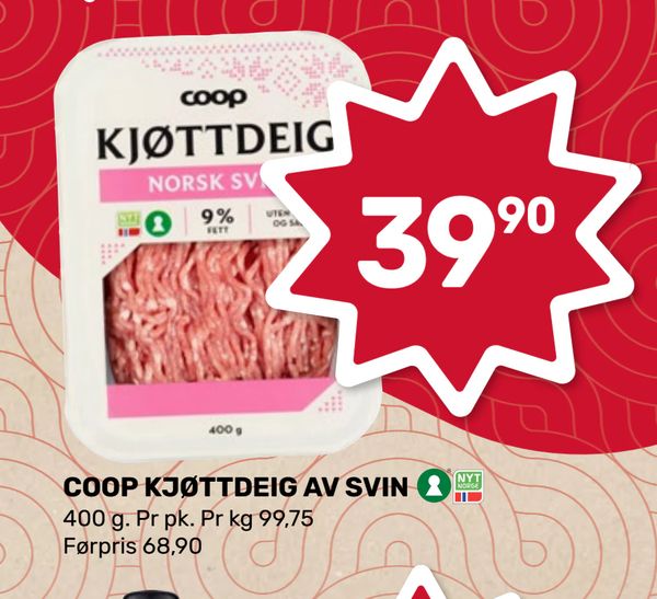 COOP KJØTTDEIG AV SVIN 400 g. Pr pk. Pr kg 99,75 Førpris 68,90