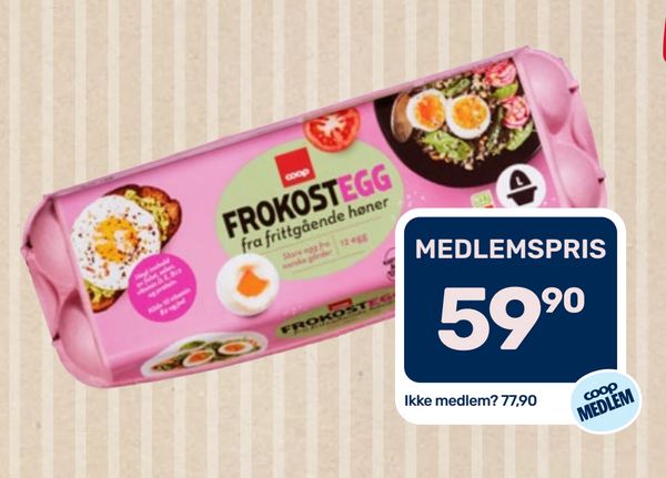 FROKOSTEGG fra frittgående høner MEDLEMSPRIS 59,90 Ikke medlem? 77,90