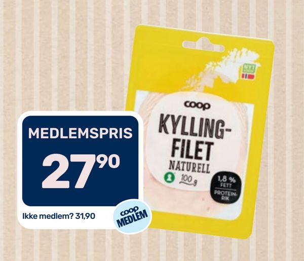 KYLLINGFILET NATURELL 100 g MEDLEMSPRIS 27,90 Ikke medlem? 31,90