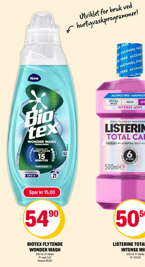BIOTEX FLYTENDE WONDER WASH Utviklet for bruk ved hurtigvaskprogrammer!
840 ml. Pr flaske Pr vask 2,61 Førpris 69,90