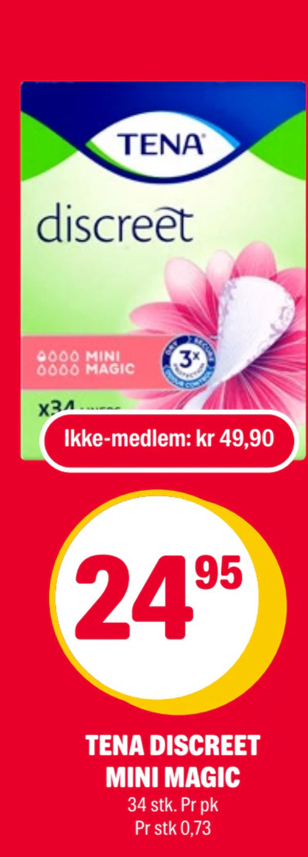 TENA DISCREET MINI MAGIC Ikke-medlem: kr 49,90
34 stk. Pr pk Pr stk 0,73