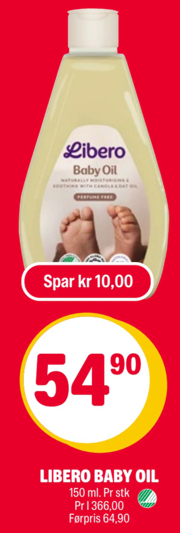 LIBERO BABY OIL Spar kr 10,00
150 ml. Pr stk
Pr l 366,00
Førpris 64,90