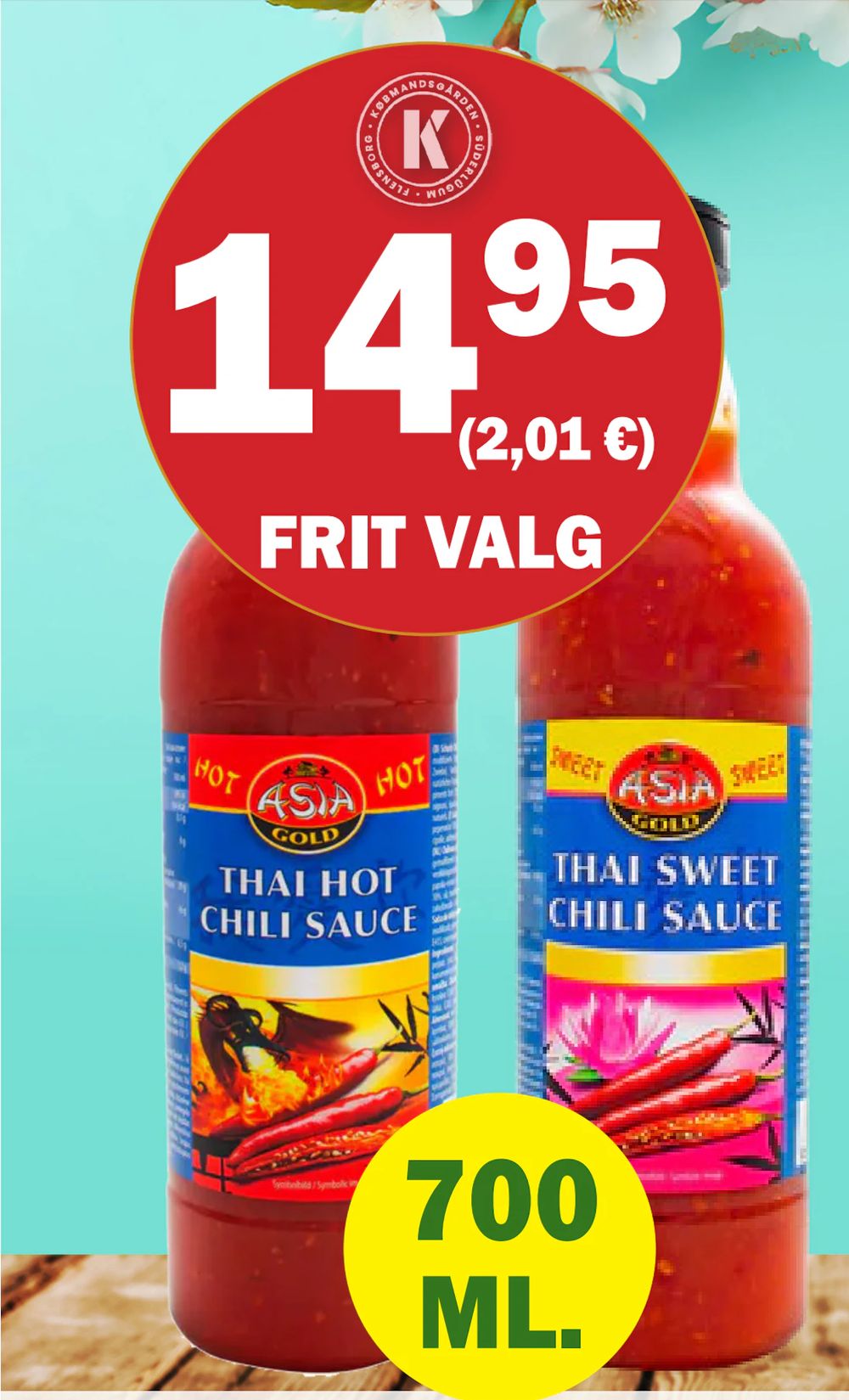 Tilbud på Asia Thai Hot Chili Sauce, Asia Thai Sweet Chili Sauce fra Købmandsgården til 14,95 kr.