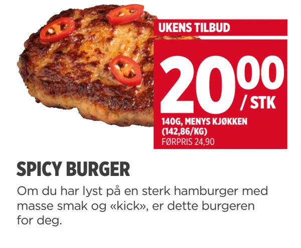 SPICY BURGER 140G, MENYS KJØKKEN (142,86/KG)
FØRPRIS 24,90
Om du har lyst på en sterk hamburger med masse smak og «kick», er dette burgeren for deg.