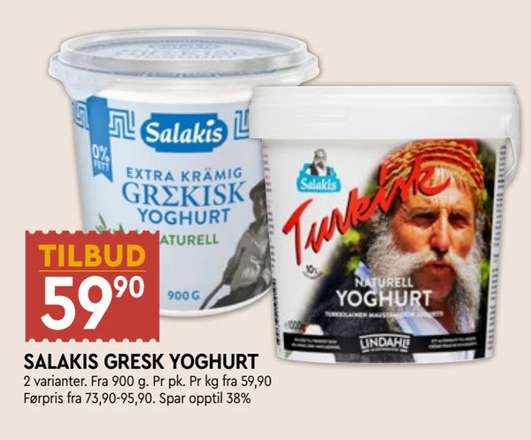 SALAKIS GRESK YOGHURT TILBUD 59,90 2 varianter. Fra 900 g. Pr pk. Pr kg fra 59,90 Førpris fra 73,90-95,90. Spar opptil 38%