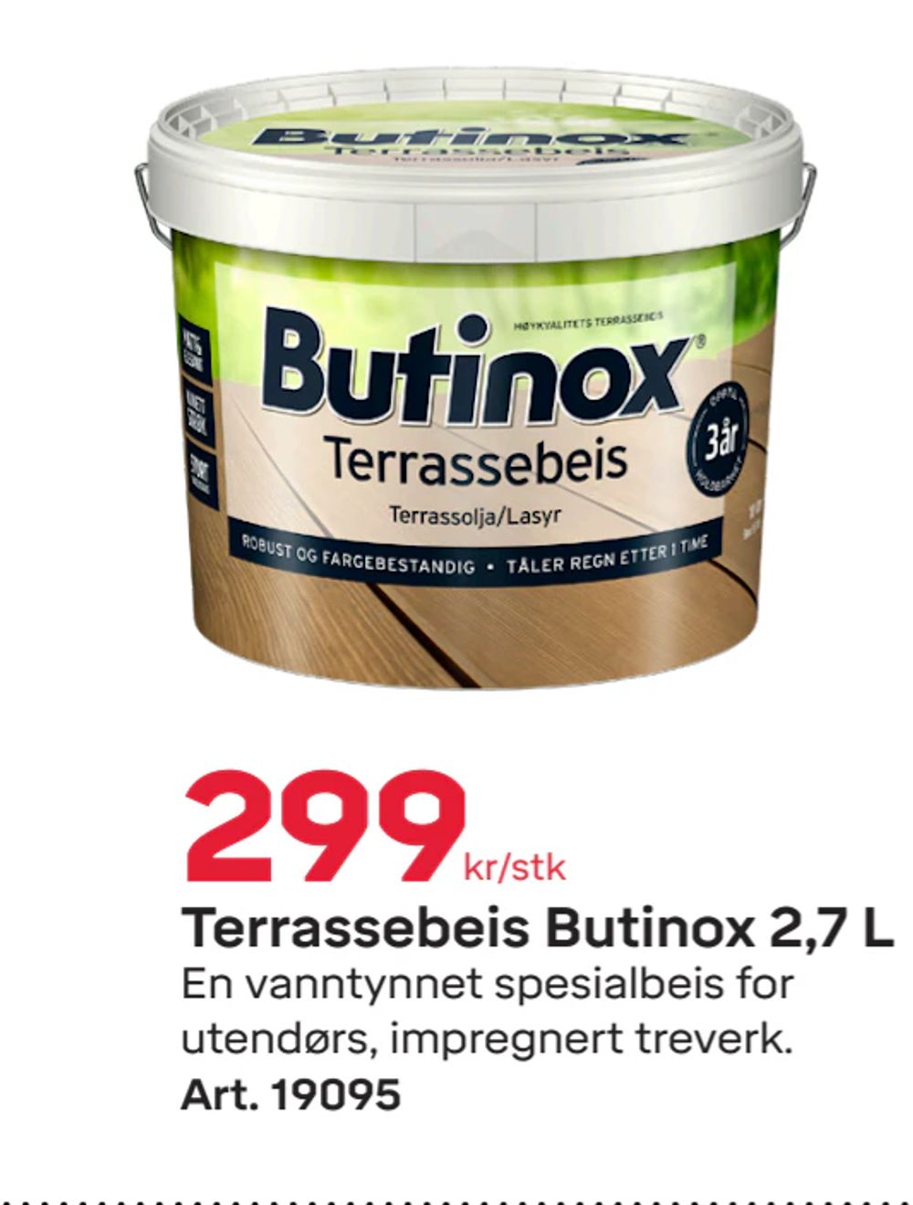Tilbud på Terrassebeis Butinox 2,7 L fra Byggmax til 299 kr
