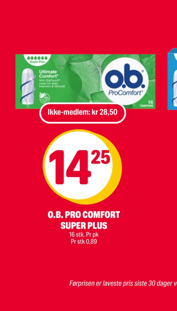 O.B. PRO COMFORT SUPER PLUS 16 stk. Pr pk
Pr stk 0,89
Ikke-medlem: kr 28,50