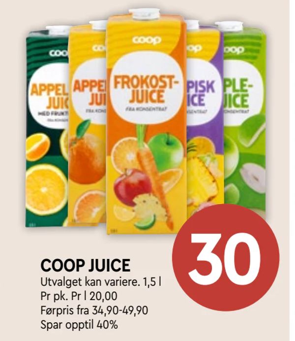 COOP JUICE Utvalget kan variere. 1,5 l Pr pk. Pr l 20,00 Førpris fra 34,90-49,90 Spar opptil 40%