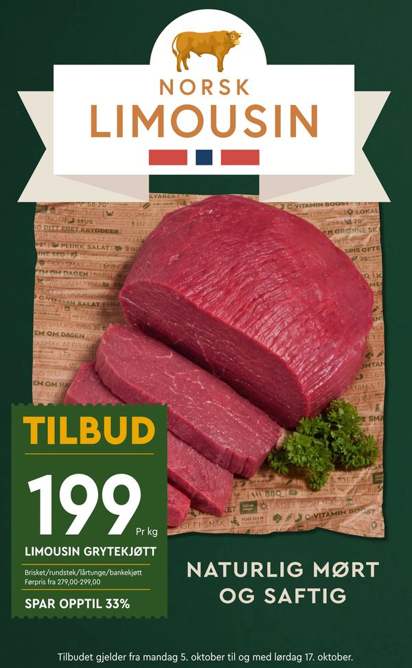 LIMOUSIN GRYTEKJØTT Brisket/rundstek/lårtunge/bankekjøtt Førpris fra 279,00-299,00 SPAR OPPTIL 33%
